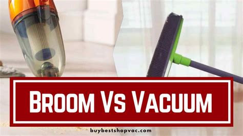 Broom Vs Vacuum – Which One Is Best For You? – Buy Best Shop Vac