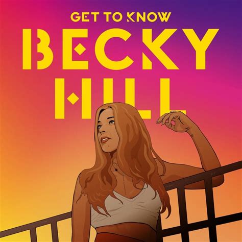 Becky Hill - Get To Know Lyrics and Tracklist | Genius