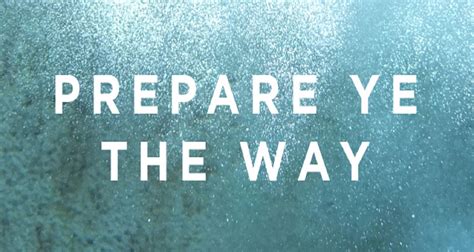 Matthew 3:1 John the Baptist Prepares the Way; Prepare ye the way of ...