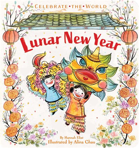 Lunar New Year | Book by Hannah Eliot, Alina Chau | Official Publisher Page | Simon & Schuster