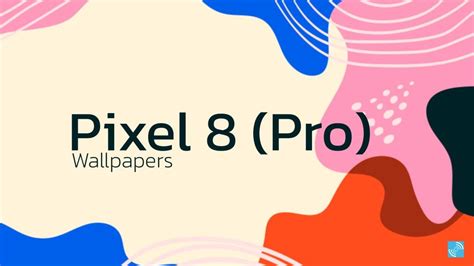 Grab Pixel 8 and Pixel 8 Pro Wallpapers here - Gizmochina