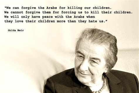 Golda Meir quotes | “We can forgive the Arabs for killing ou… | Flickr