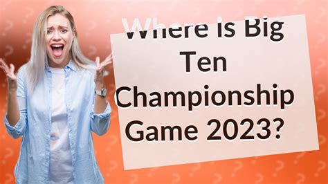 Where is Big Ten Championship Game 2023? - YouTube