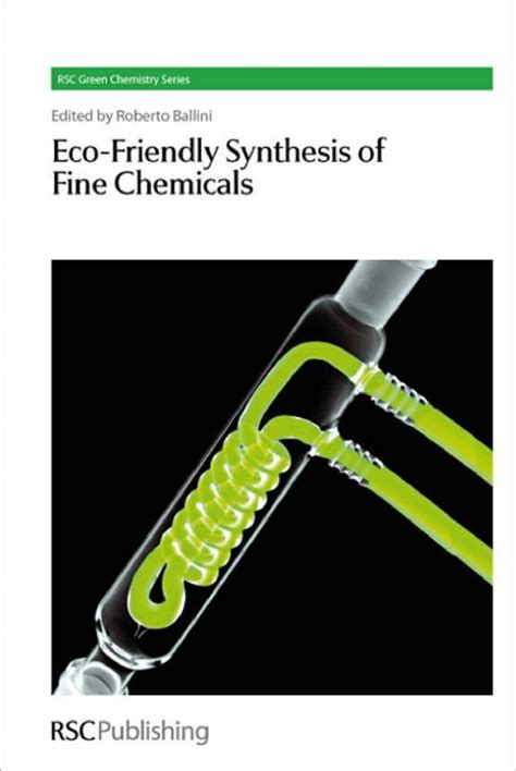 Eco-Friendly Synthesis of Fine Chemicals (RSC Green Chemistry ...