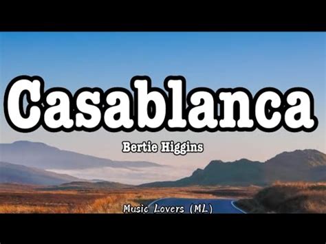 Casablanca (Lyrics) - Bertie Higgins - YouTube