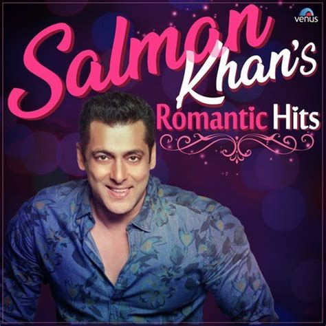 Salman Khan's - Romantic Hits Songs Download - Free Online Songs @ JioSaavn