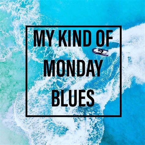 Our kind of Monday Blues 😎🌊👌🏻 #mondays #mondayblues #mondayquotes # ...