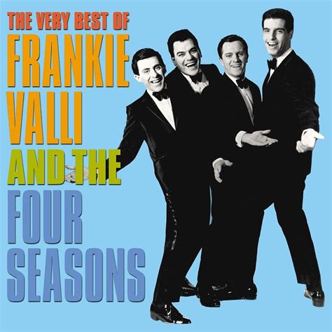 The Very Best of Frankie Valli and the Four Seasons by Frankie Valli ...