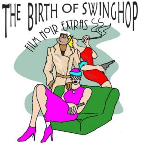 Amazon.com: The Birth of Swinghop : Film Noir Extras: Digital Music