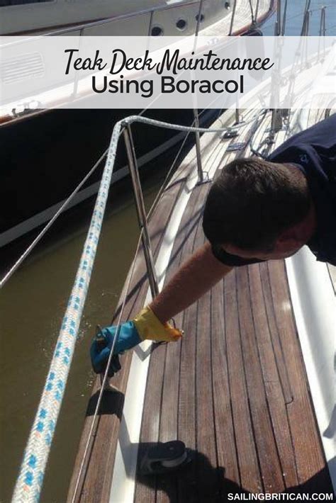 Teak Deck Maintenance using Boracol - Sailing Britican | Deck ...