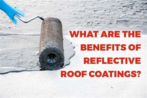 Reflective Roof Coatings: What Are the Benefits?