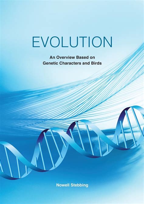 Evolution: An Overview Based on Genetic Characters and Birds by Nowell Stebbing | Goodreads