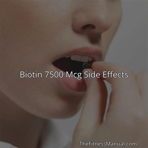 Biotin 7500 Mcg Side Effects - TheFitnessManual