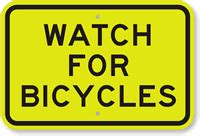 Watch For Bicycles Sign - Bicycles Sign, SKU: K-9476