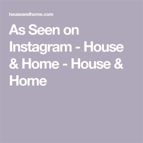 As Seen on Instagram - House & Home | Instagram, House, Home