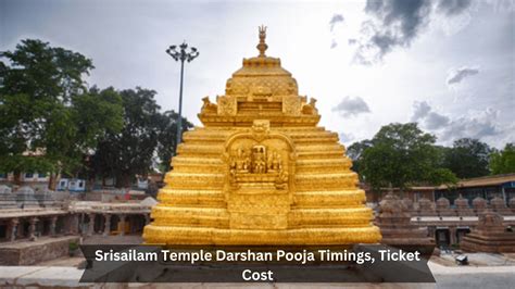 Srisailam Temple | Darshan Pooja Timings, Ticket Cost