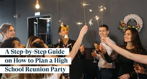 A Step-by-Step Guide on How to Plan a Fantastic High School Reunion Party