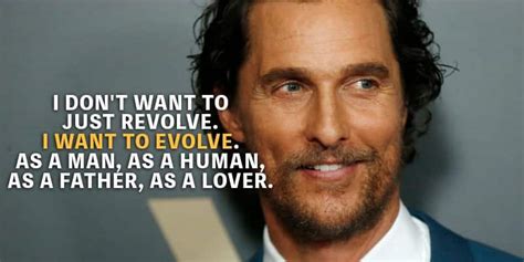 Top 15 Most Inspiring Matthew McConaughey Quotes - Coinstatics