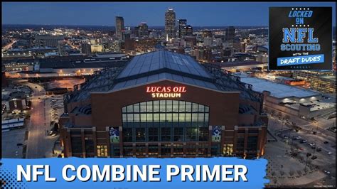 NFL Scouting Combine Primer: What’s important, what’s not and which ...