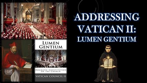 Addressing Vatican II: Lumen Gentium - YouTube