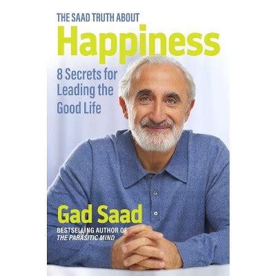 The Saad Truth About Happiness - By Gad Saad : Target