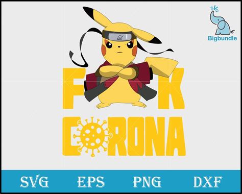 Pikachu Naruto Fuck Corona svg, funny svg, funny quotes svg, png, dxf, — Inspire Arty