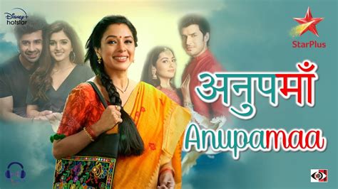 Anupamaa | Title Song | Full Version | Star Plus | Rupali Ganguly | Sudhanshu P | Paras Kalnawat ...