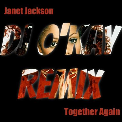 Stream Janet Jackson - Together Again (DJ O'KAY Remix) by DJ O'KAY ...