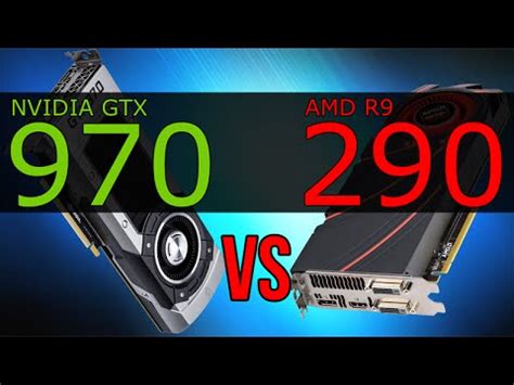 NVIDIA GTX 970 vs AMD R9 290 - YouTube