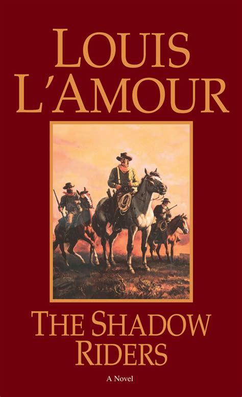 The Shadow Riders - A novel by Louis L'Amour