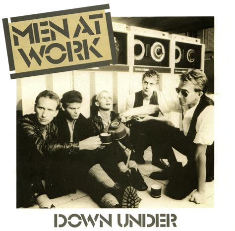 Men At Work – Down Under - Creation