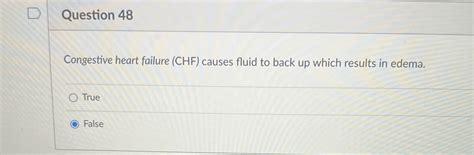 Solved Question 48Congestive heart failure (CHF) ﻿causes | Chegg.com