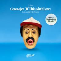 Groovejet (If This Ain't Love) [feat. Sophie Ellis-Bextor] [Harvey ...