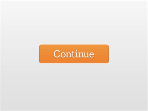 Continue Button by Max Orenzuk on Dribbble