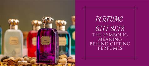 Perfume Gift Sets - Symbolic Meaning Behind Gifting Perfumes