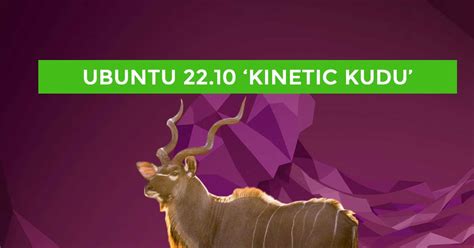 Ubuntu 22.10 Kinetic Kudu Daily Build ISO Now Available For Download | Technology News ...