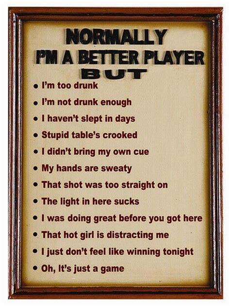 LOVE IT!!! (and have used some lately!!) | Pub signs, Game room signs, Snooker quotes