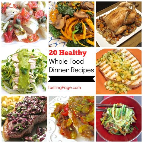 20 Healthy Whole Food Dinner Recipes — Tasting Page