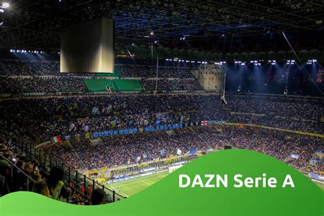 DAZN Serie A: Prezzo Abbonamento 2024/25, Partite