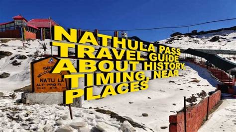 Nathula Pass: Travel Guide About History, Timing, Near Places