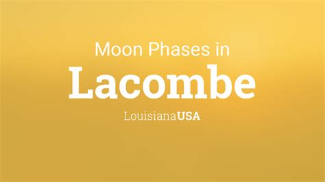 Moon Phases 2024 – Lunar Calendar for Lacombe, Louisiana, USA