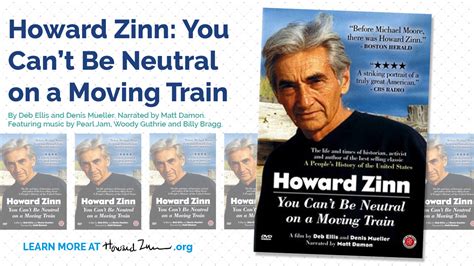 Howard Zinn: You Can’t Be Neutral on a Moving Train (Film) - Howard Zinn