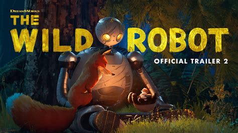 The Wild Robot: release date, trailer and everything we know | What to Watch