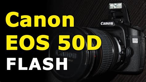 Flash Menu Settings on Canon 50D - YouTube