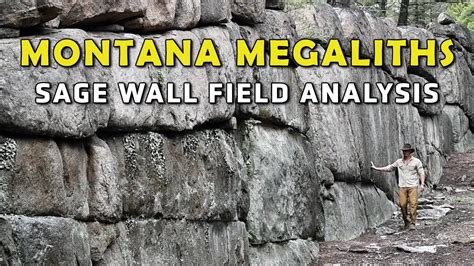 Montana Megaliths | Sage Wall Field Analysis