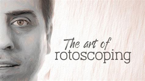 The Art Of Rotoscoping - YouTube