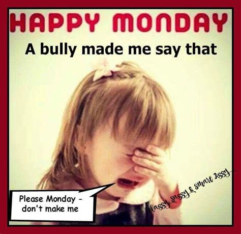 Happy Mondays, Positive Notes, Good Morning Greetings, Bullying, Positivity, Humor, Sayings, Fun ...