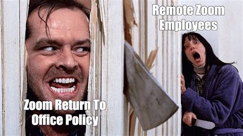 Meme: "Remote Zoom Employees Zoom Return To Office Policy" - All Templates - Meme-arsenal.com