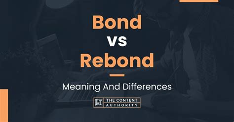 Bond vs Rebond: Meaning And Differences