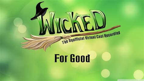 For Good - Wicked: The Unofficial Virtual Cast Recording - YouTube